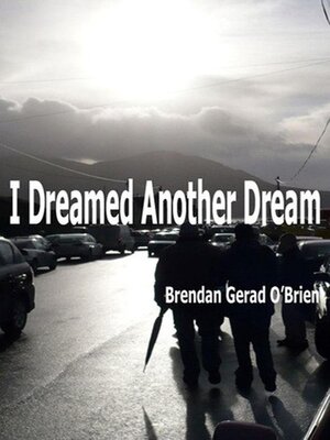cover image of I Dreamed Another Dream
